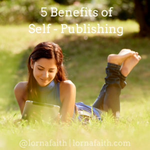 5 Benefits Of Self Publishing Your Book